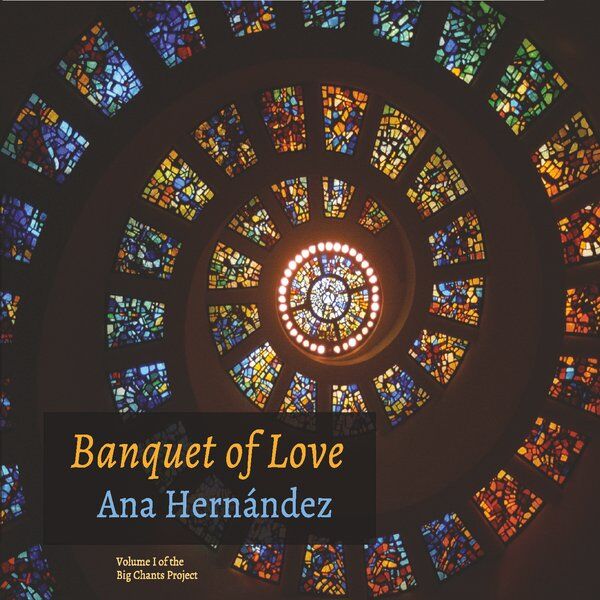 Cover art for Banquet of Love, Vol. I: Big Chants Project